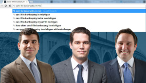 Our Michigan Bankruptcy Attorneys can answer your questions better than Google
